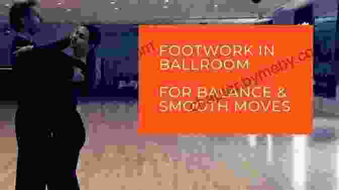 A Close Up Shot Of A Couple Demonstrating The Intricate Footwork Of A Ballroom Dance The ULTIMATE Guide To Ballroom Dancing For Colleges And Universities: A Ballroom Dancers SECRET FORMULA