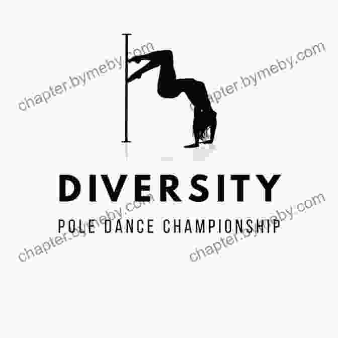 A Group Of Diverse Pole Dancers Celebrating Their Newfound Confidence Learn To Pole Dance: Step By Step Intermediate Pole Moves: Beginner Pole Dancing