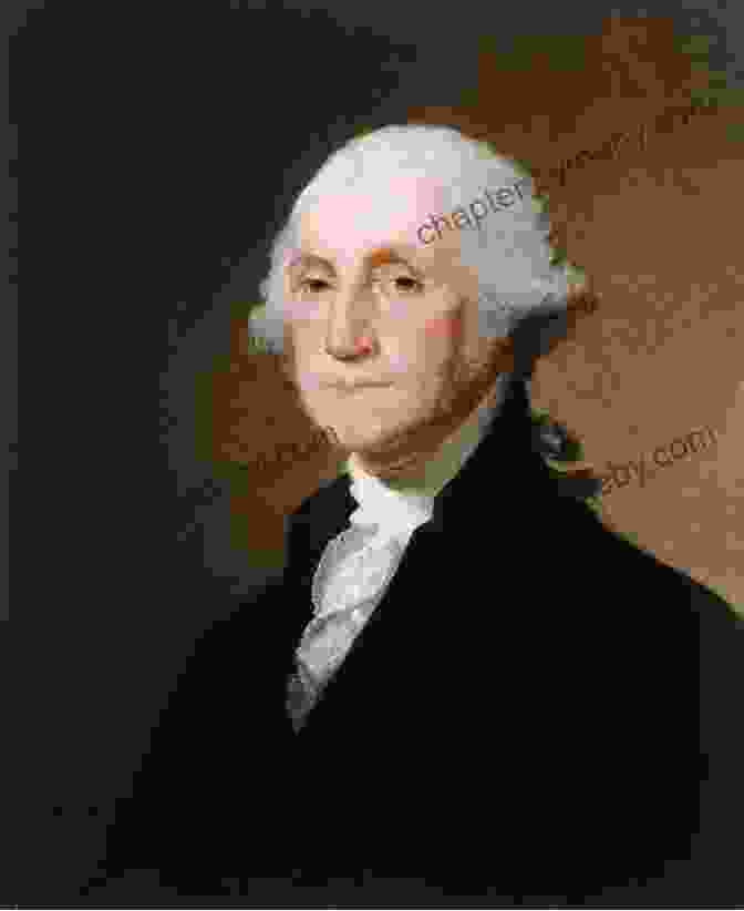 A Portrait Of George Washington By Gilbert Stuart Washington: A Life Ron Chernow