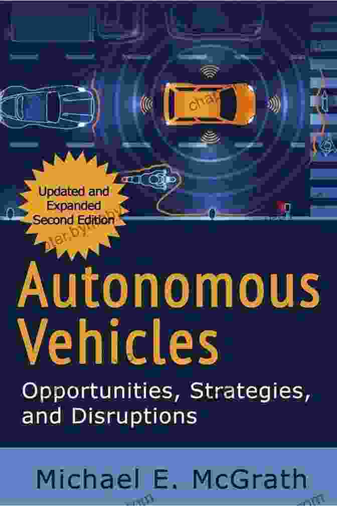 Autonomous Vehicles: Opportunities, Strategies, And Disruptions Autonomous Vehicles: Opportunities Strategies And Disruptions: July 2024 Update