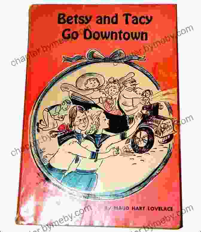 Betsy And Tacy Go Downtown By Maud Hart Lovelace Betsy And Tacy Go Downtown (Betsy Tacy 4)