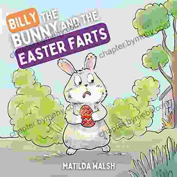 Billy The Bunny And The Easter Farts Book Cover Billy The Bunny The Easter Farts The Funny Story For Girls And Boys Great Easter Basket Gift For Kids Adults (Funny Farting Adventures For Kids)