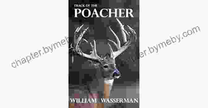 Book Cover Of 'Track Of The Poacher' By William Wasserman, Featuring A Man With A Rifle In A Snowy Forest TRACK OF THE POACHER William Wasserman