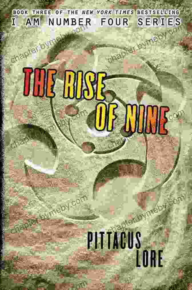 Book Cover Showcasing The Rise Of Nine: Lorien Legacies With Vibrant Imagery And A Captivating Title The Rise Of Nine (Lorien Legacies 3)