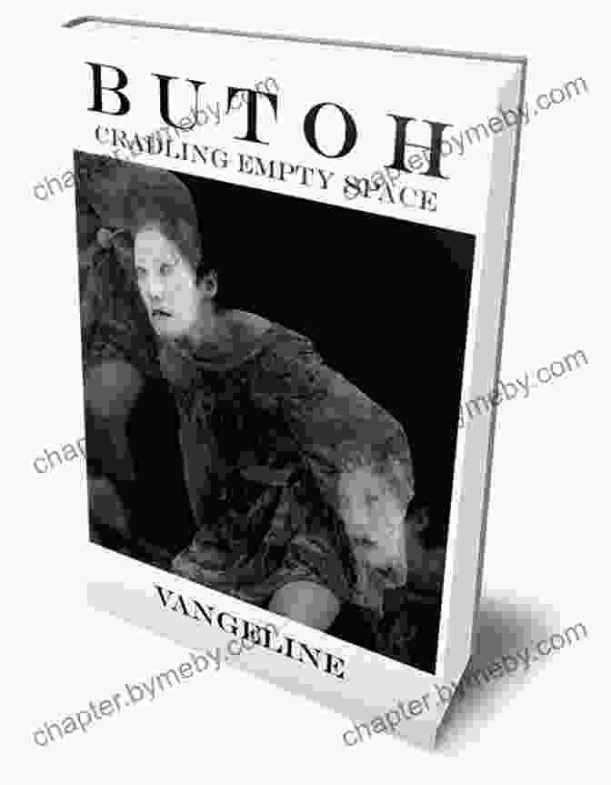 Butoh: Cradling Empty Space By Vangeline Book Cover Butoh: Cradling Empty Space Vangeline