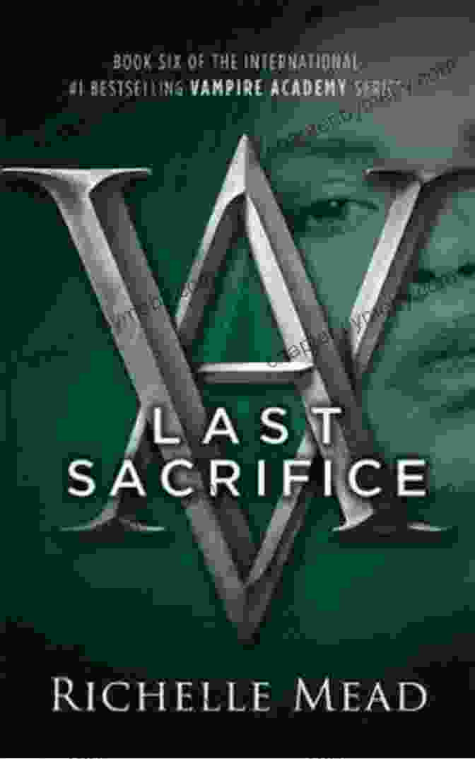 Cover Of Last Sacrifice Vampire Academy Novel Last Sacrifice: A Vampire Academy Novel