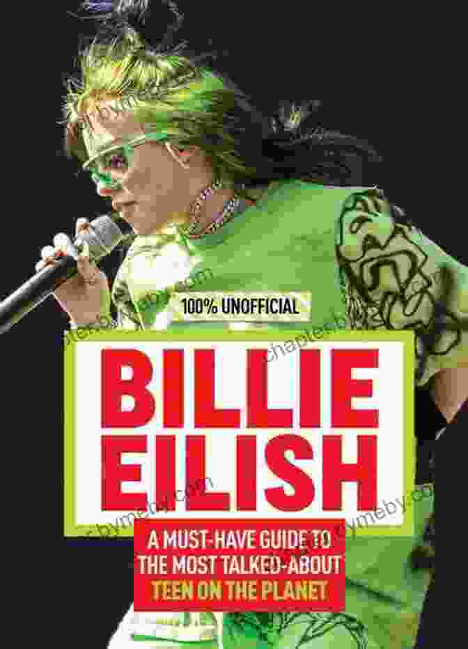 Cover Of The Book 'Your Unofficial Guide To The Most Talked About Teen On The Planet' Idols Of Pop: Billie Eilish: Your Unofficial Guide To The Most Talked About Teen On The Planet