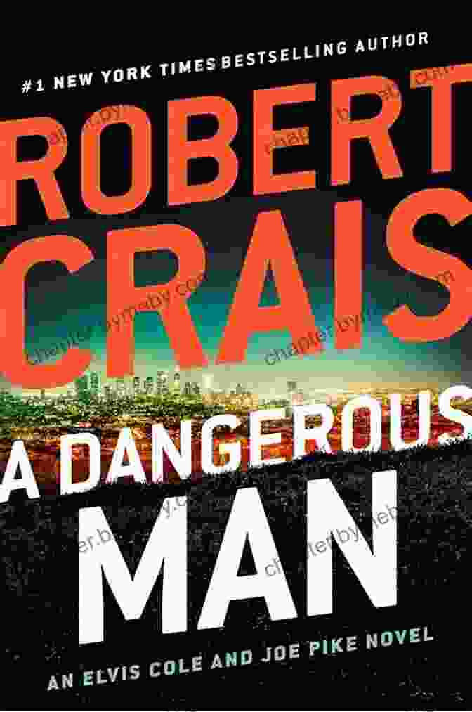 Dangerous Man Book Cover By Robert Crais Featuring Elvis Cole And Joe Pike A Dangerous Man (Elvis Cole And Joe Pike 18)