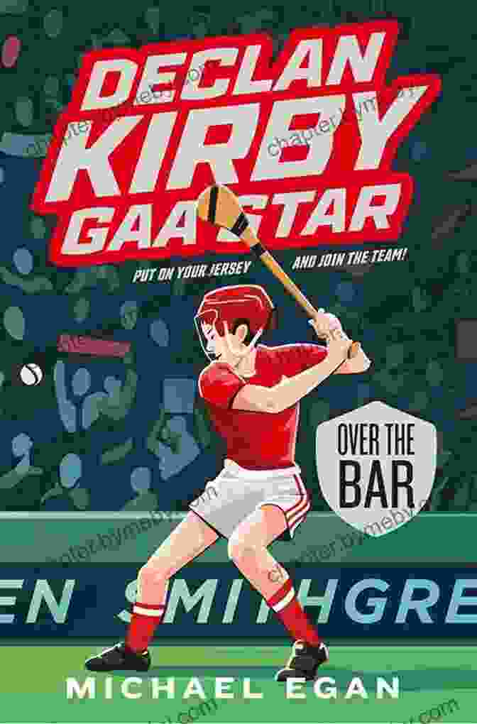 Declan Kirby GAA Star Over The Bar Book Cover Declan Kirby: GAA Star: Over The Bar