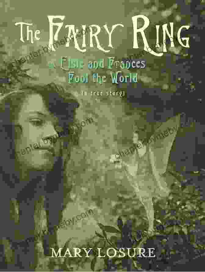 Elsie Paroubek The Fairy Ring: Or Elsie And Frances Fool The World