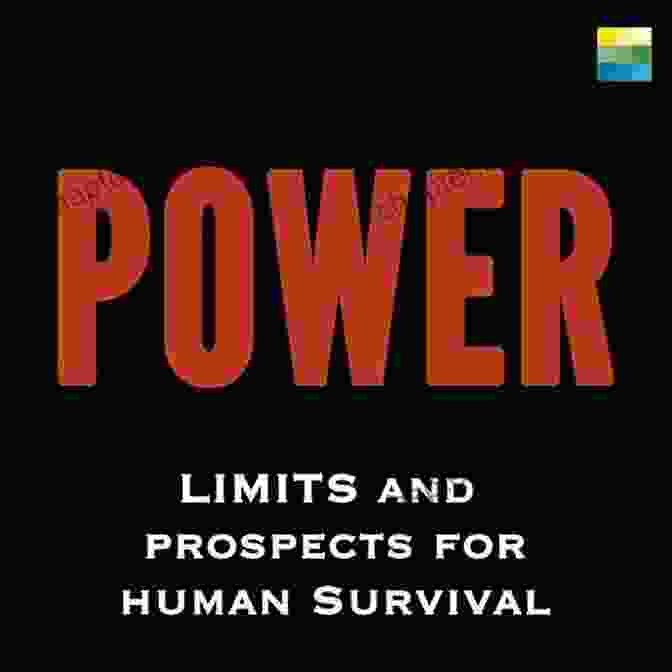 Energy Innovation Power: Limits And Prospects For Human Survival