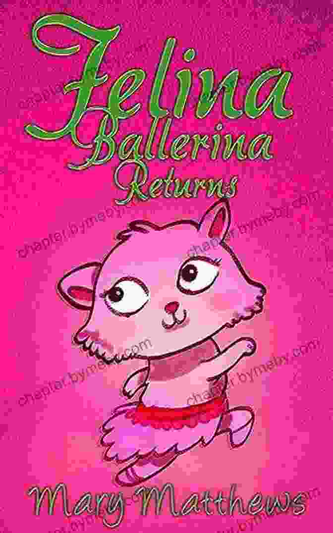 Felina Ballerina Returns Book Cover Felina Ballerina Returns (Book 2) Mary Matthews