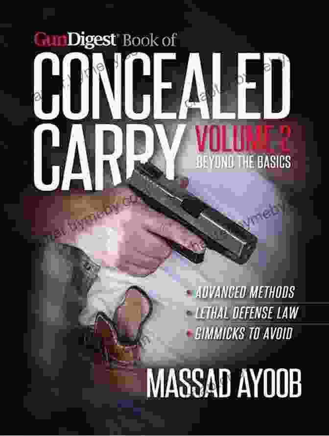 Gun Digest Of Concealed Carry Volume II Gun Digest Of Concealed Carry Volume II: Beyond The Basics