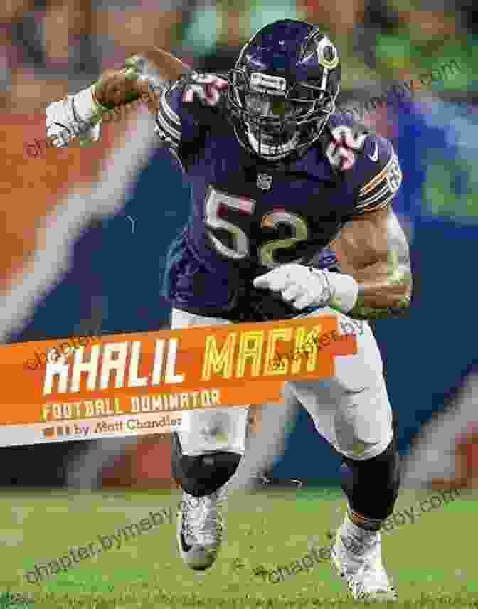 Khalil Mack Football Dominator: Star Of Sports Khalil Mack: Football Dominator (Stars Of Sports)