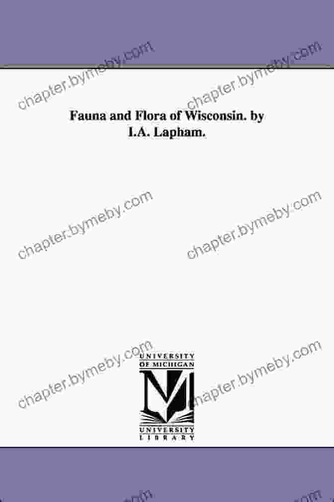 Lapham's Book On The Flora Of Wisconsin Studying Wisconsin: The Life Of Increase Lapham Early Chronicler Of Plants Rocks Rivers Mounds And All Things Wisconsin