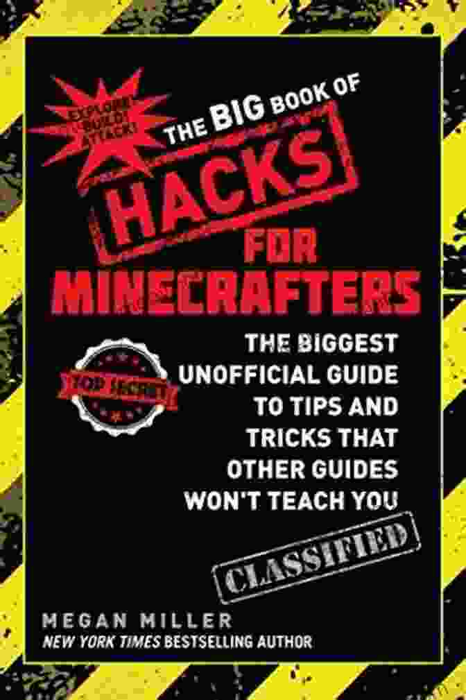 Minecraft Exploration Hacks The Big Of Hacks For Minecrafters: The Biggest Unofficial Guide To Tips And Tricks That Other Guides Won?t Teach You