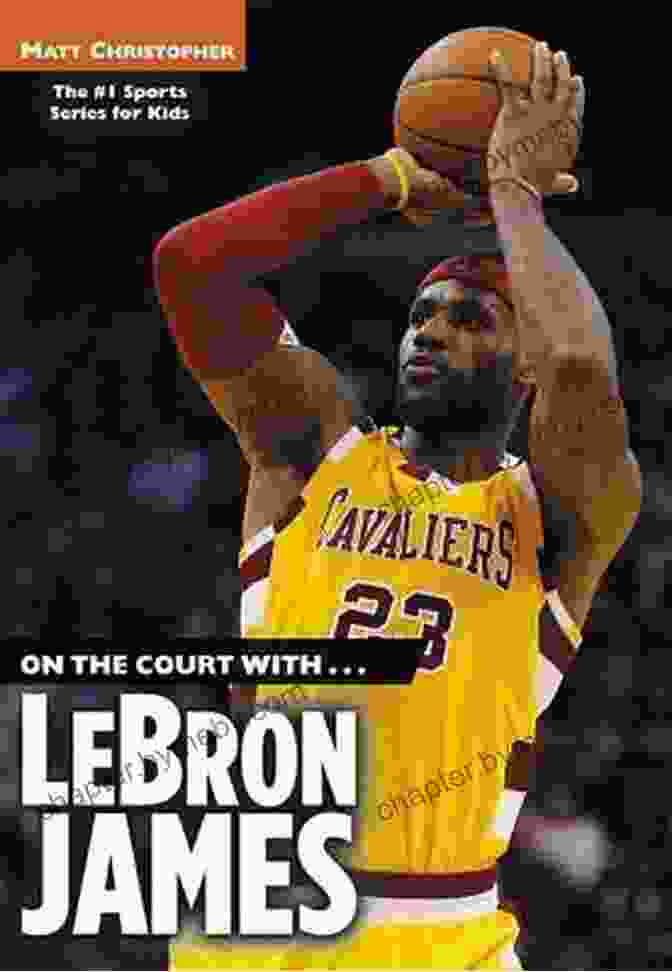 On The Court With Lebron James Book Cover On The Court With LeBron James (Matt Christopher Sports Bio Bookshelf)