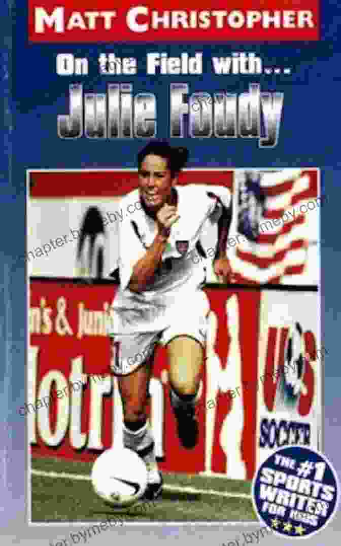 On The Field With Julie Foudy: Athlete Biographies Book Cover On The Field With Julie Foudy (Athlete Biographies)