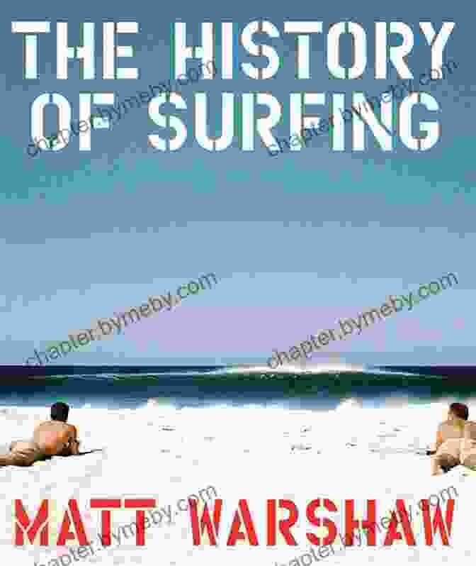 Polynesian Surfers The History Of Surfing Matt Warshaw