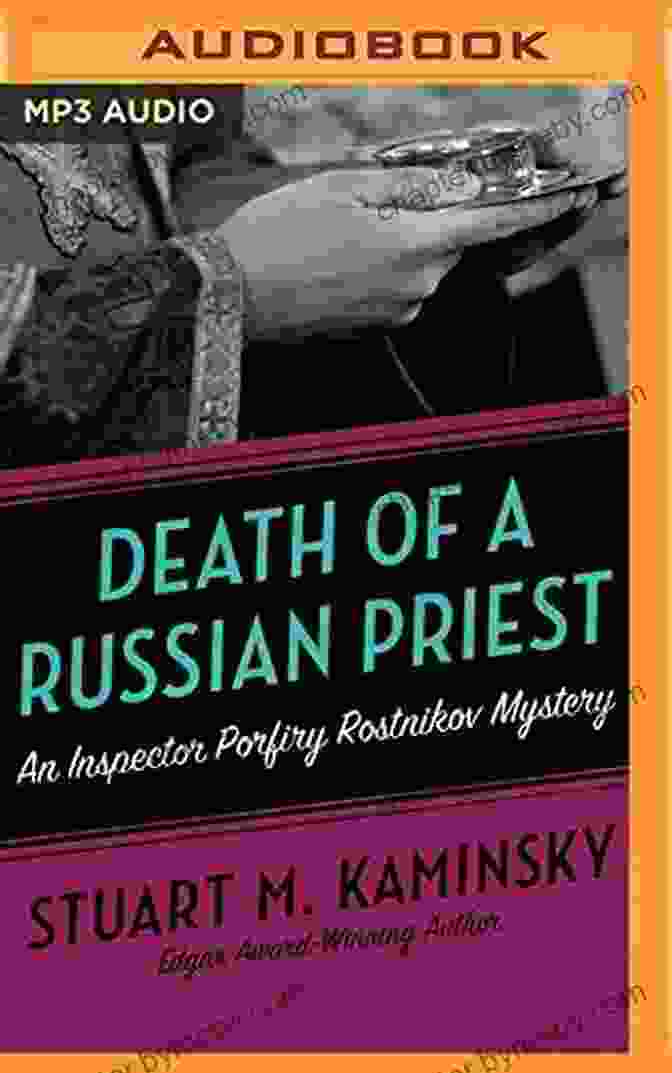 Priest Inspector Porfiry Rostnikov Interrogating A Suspect Death Of A Russian Priest (Inspector Porfiry Rostnikov Mysteries 8)