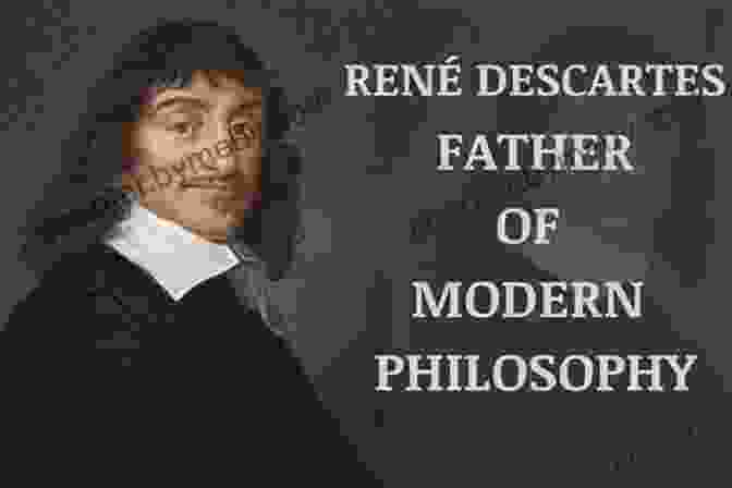 René Descartes, The Father Of Modern Philosophy Evening In The Palace Of Reason: Bach Meets Frederick The Great In The Age Of Enlightenment