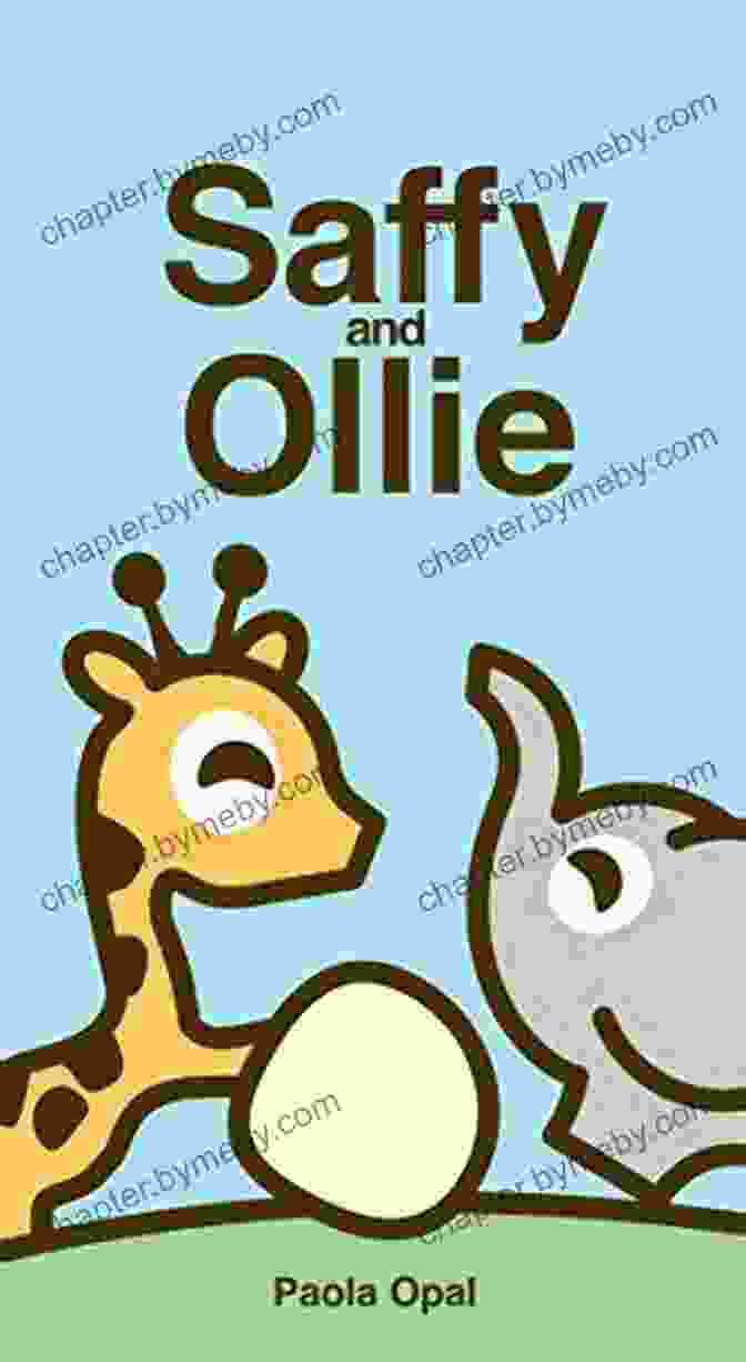 Saffy And Ollie, Two Best Friends, Embark On An Adventure In The Enchanted Forest. Saffy And Ollie (Saffy S Friends)