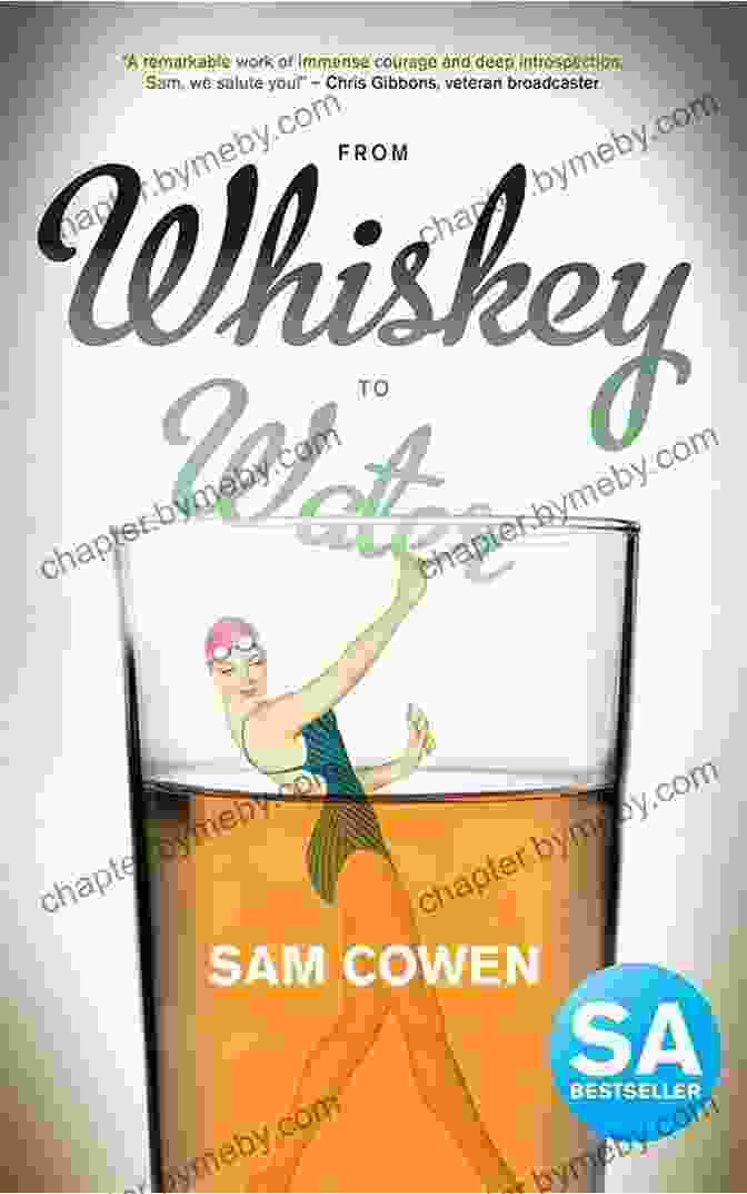 Sam Cowen's Book 'From Whiskey To Water' From Whiskey To Water Sam Cowen