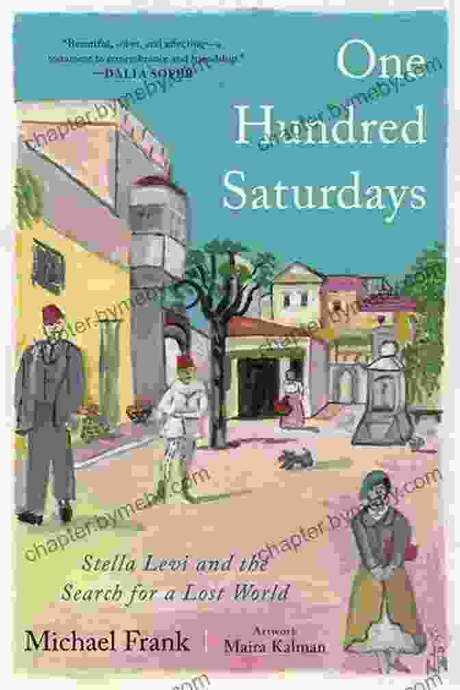 Stella Levi And The Search For Lost Worlds Book Cover One Hundred Saturdays: Stella Levi And The Search For A Lost World