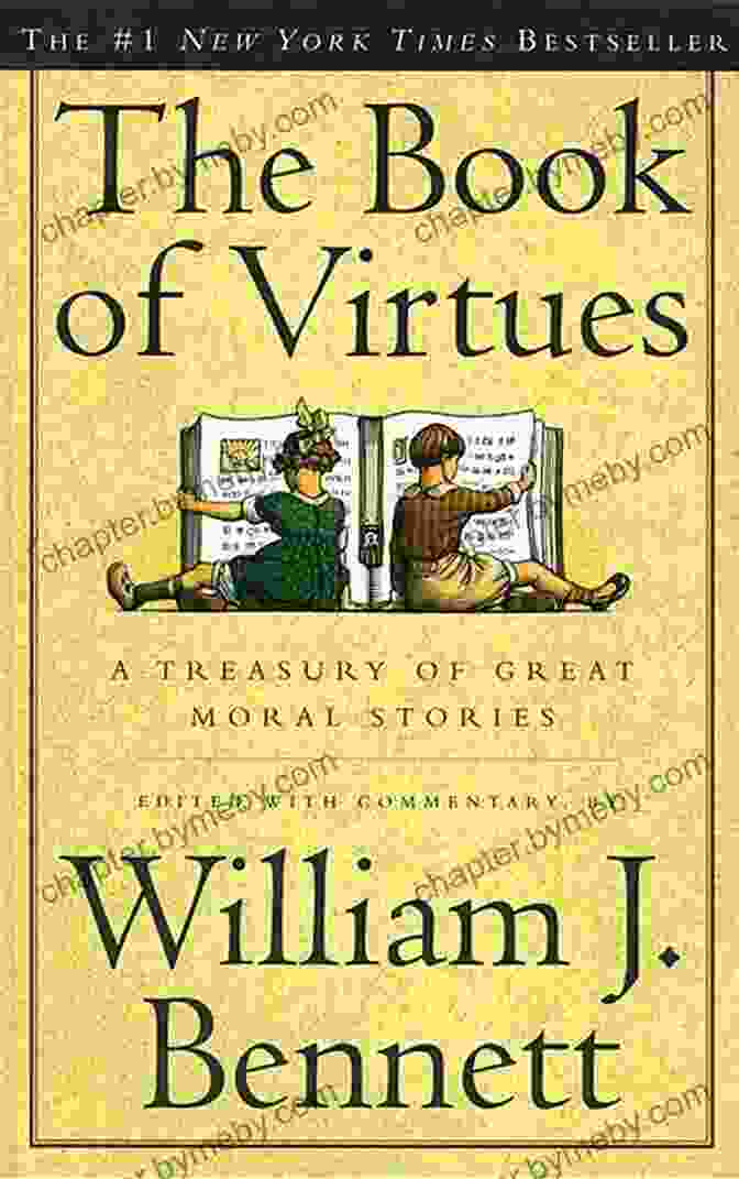 The Book Of Virtues By William Bennett The Of Virtues William J Bennett