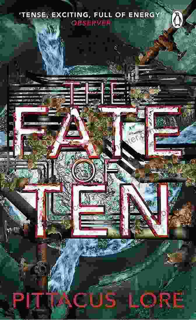 The Fate Of Ten Lorien Legacies Book Cover, Featuring A Group Of Young People Standing In Front Of A Forest Backdrop, With A Spaceship In The Sky Above Them. The Fate Of Ten (Lorien Legacies 6)