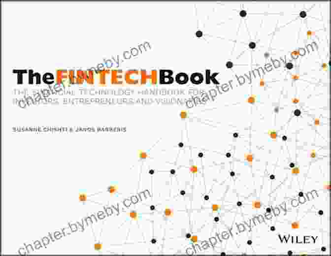 The Financial Technology Handbook Cover Image. The FINTECH Book: The Financial Technology Handbook For Investors Entrepreneurs And Visionaries