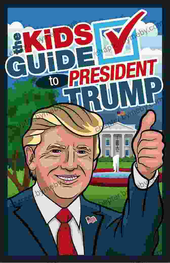 The Kid Guide To Presidents Book Cover A Kid S Guide To U S Presidents: Fascinating Facts About Each President Updated Through 2024 Election