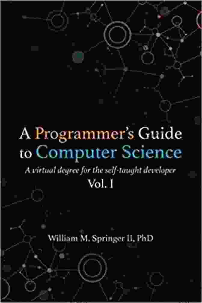 The Programmer's Guide To Computer Science Book Cover A Programmer S Guide To Computer Science: A Virtual Degree For The Self Taught Developer