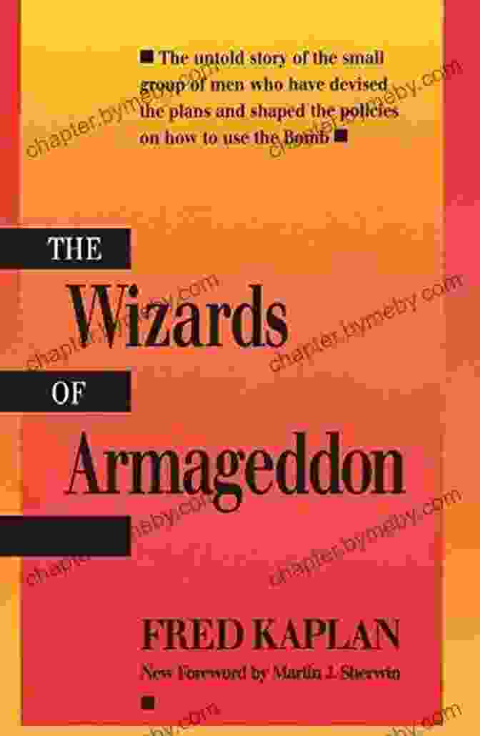 The Wizards Of Armageddon Stanford Nuclear Age Series Book Cover, Showcasing A Mushroom Cloud And Nuclear Symbols The Wizards Of Armageddon (Stanford Nuclear Age Series)