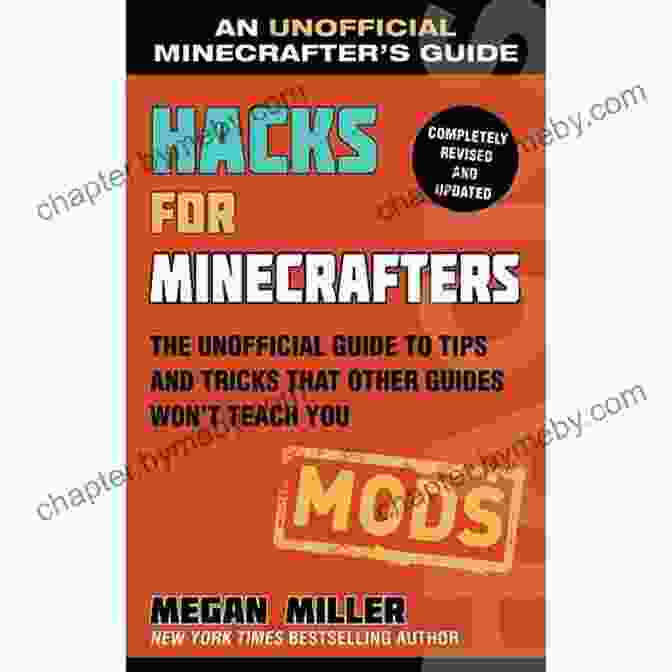 Unlocking Customization Secrets Hacks For Minecrafters: The Unofficial Guide To Tips And Tricks That Other Guides Won T Teach You (Unofficial Minecrafters Guides)