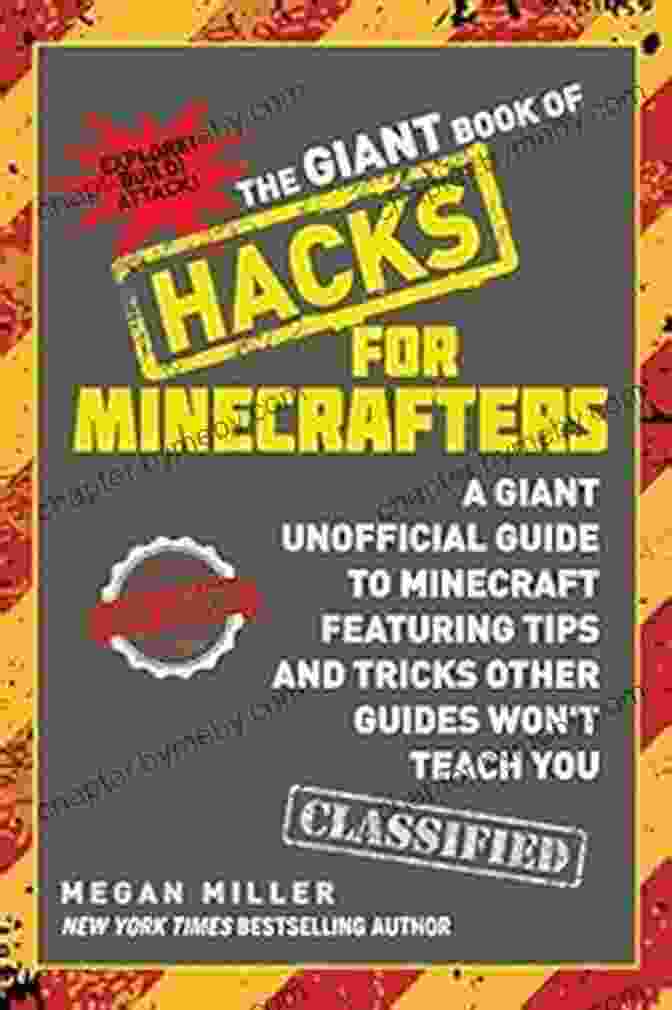 Unveiling Hidden Glitches Hacks For Minecrafters: The Unofficial Guide To Tips And Tricks That Other Guides Won T Teach You (Unofficial Minecrafters Guides)