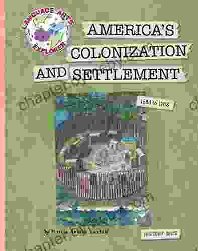 America S Colonization And Settlement (Explorer Library: Language Arts Explorer)