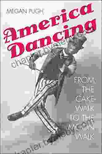 America Dancing: From The Cakewalk To The Moonwalk