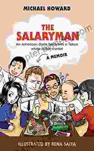 The Salaryman: A hilarious memoir from an American dude who became a Tokyo white collar warrior