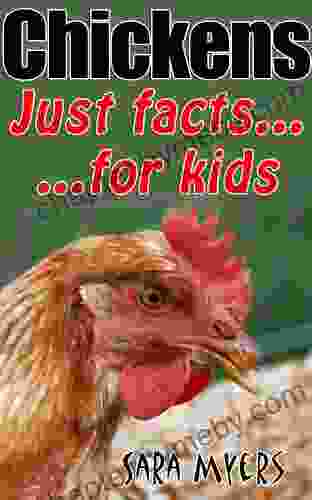 Chickens : Just Facts For Kids