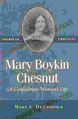 Mary Boykin Chesnut: A Confederate Woman S Life (American Profiles)