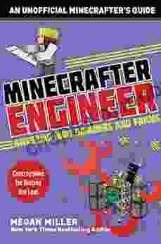 Minecrafter Engineer: Awesome Mob Grinders and Farms: Contraptions for Getting the Loot (Engineering for Minecrafters)