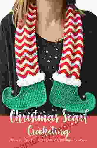 Christmas Scarf Crocheting: How to Crochet Your Own 6 Christmas Scarves?: Perfect Gift Ideas for Christmas