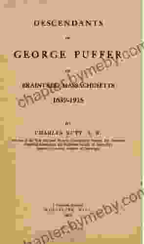 Descendants of George Puffer of Braintree Massachusetts 1639 1915