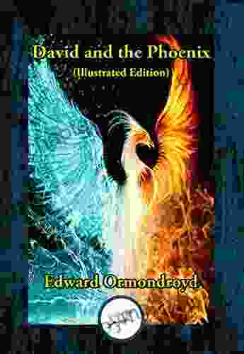 David and the Phoenix: Illustrated Edition