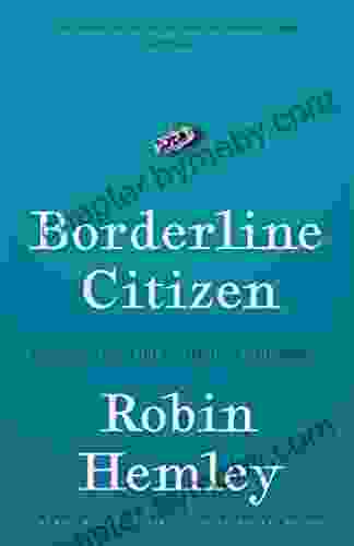 Borderline Citizen: Dispatches From The Outskirts Of Nationhood (American Lives)