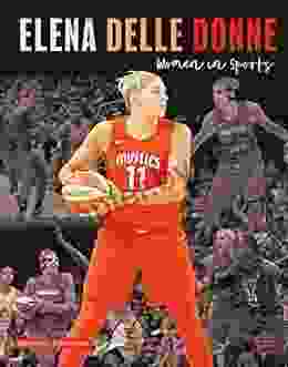 Women In Sports: Elena Delle Donne Biography About WNBA Champion And Olympic Gold Medalist Elena Delle Donne Grades 3 5 Leveled Readers (32 Pgs)