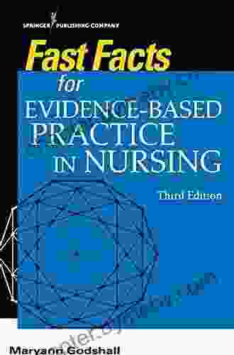 Fast Facts For Evidence Based Practice In Nursing Third Edition