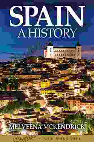 Spain: A History Melveena McKendrick