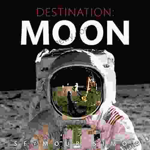 Destination: Moon Seymour Simon